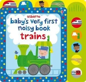 Baby's Very First Noisy Book - Trains