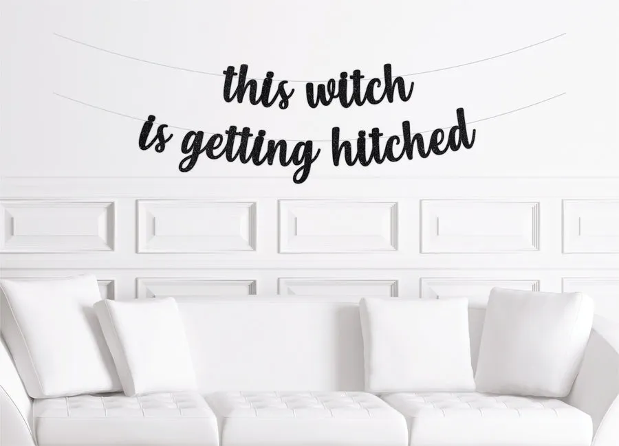 This Witch Is getting Hitched Halloween Bride Banner